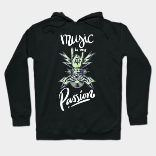 Music Is My Passion Music is Life Hoodie